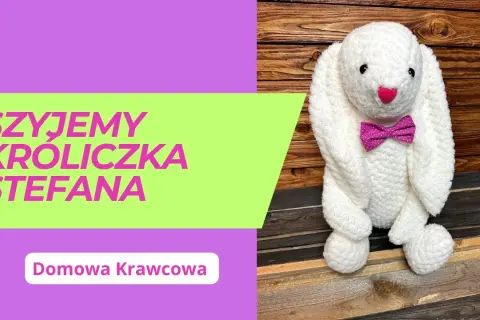 Jak uszyć królika przytulankę: proste kroki i sprawdzone porady